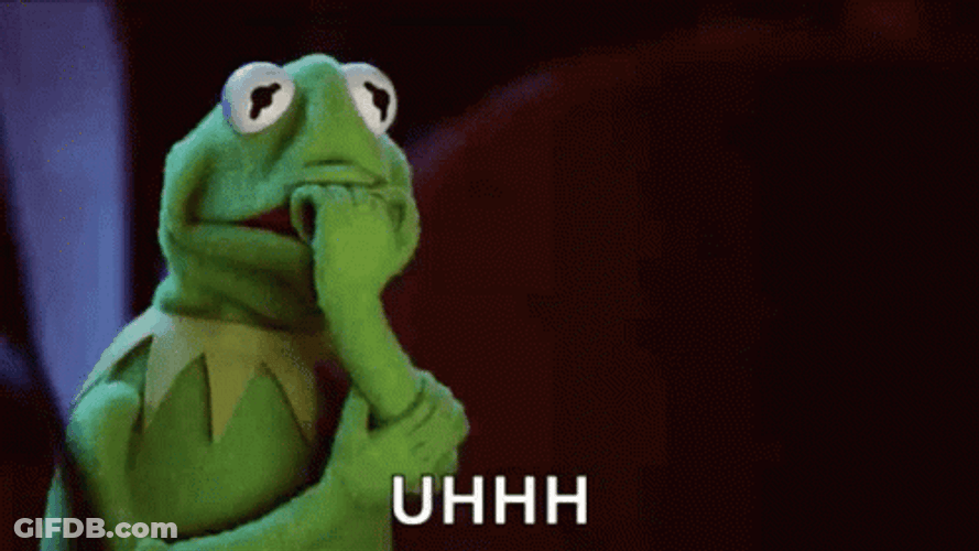Uhh Kermit The Frog GIF