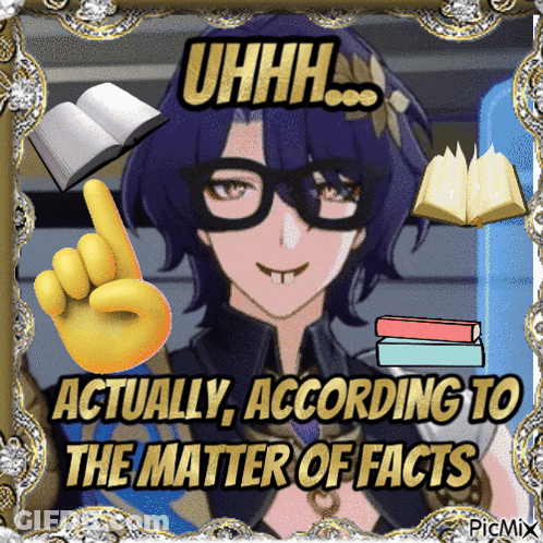 Uhhh Actually According To Facts GIF