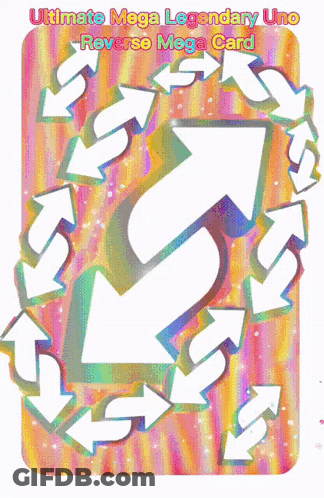 Ultimate Mega Legendary Uno Reverse Mega Card With Arrows Pointing In Opposite Directions GIF