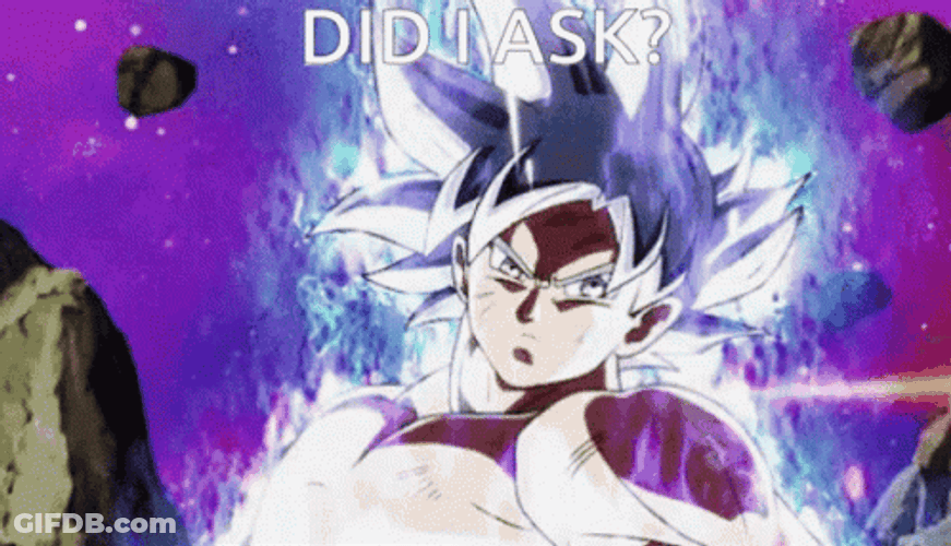 Ultra Instinct Goku Did I Ask GIF