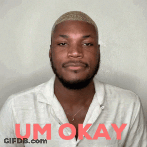 Umm Okay GIF