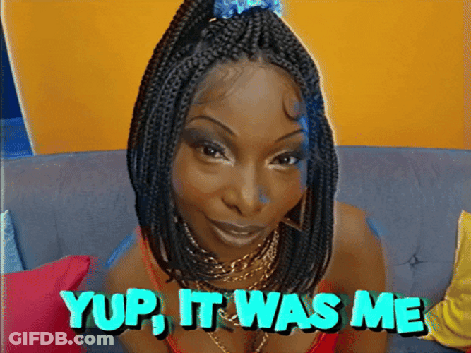 Unbothered Girl Yup It Was Me GIF
