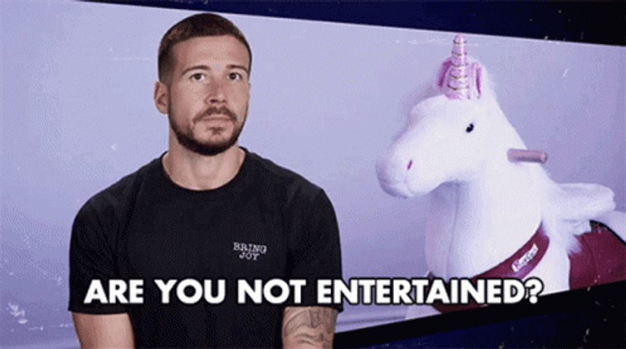 Unicorn Guy Are You Not Entertained GIF