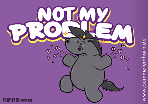 Unicorn With Not My Problem GIF
