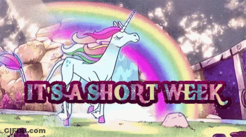 Unicorn With Rainbow Saying It's A Short Week GIF