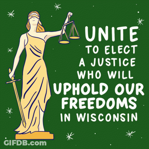 Unite To Elect A Justice Who Will Uphold Our Freedoms In Wisconsin GIF