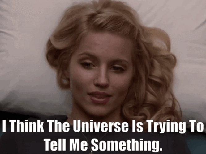 Universe Is Trying To Tell Me Something GIF