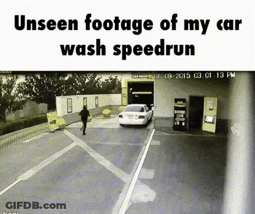 Unseen Car Wash Speedrun Footage January 9 2015 GIF