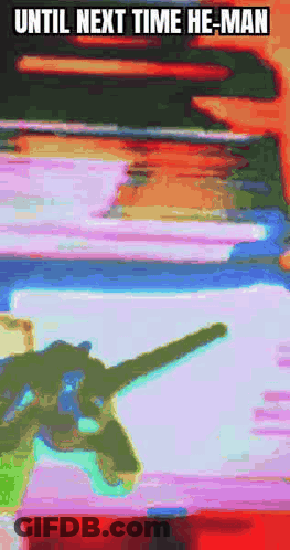 Until Next Time He-Man Is Written On The Bottom Of The Image GIF