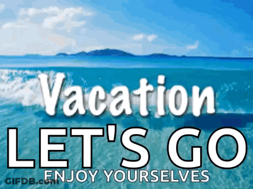 Vacation Sign Let's Go Enjoy GIF