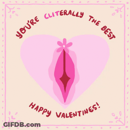 Valentine's Day Card Saying You're Clitorally The Best GIF