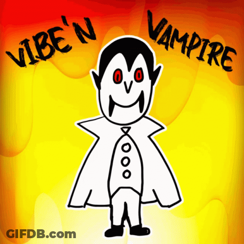 Vampire Saying Vibe 'N Vampire GIF