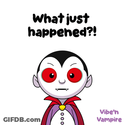 Vampire With Red Eyes Saying What Just Happened GIF