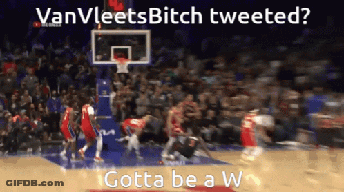 Van Vleets Bitch Tweeted Gotta Be A W On A Basketball Court GIF