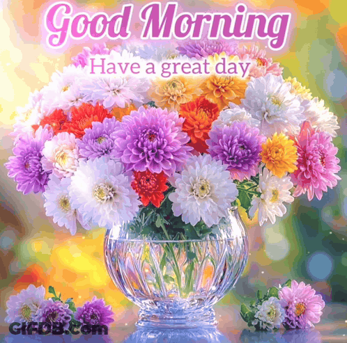 Vase Of Flowers Saying Good Morning Have A Great Day GIF