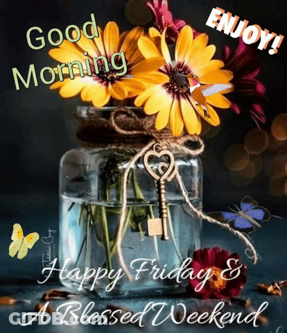 Vase Of Flowers With Key Saying Good Morning Happy Friday & Blessed Weekend GIF