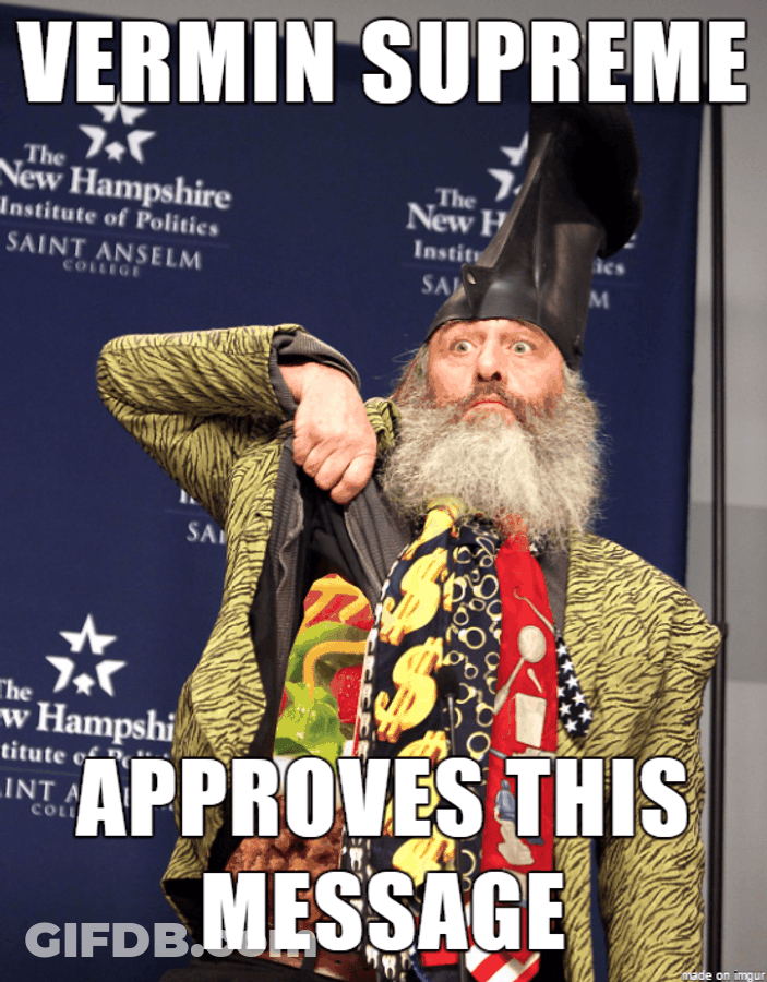 Vermin Supreme Approving Message Meme GIF