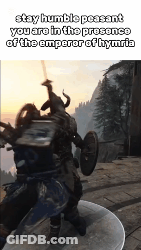 Video Game Character Holding Sword And Shield Says Stay Humble Peasant GIF