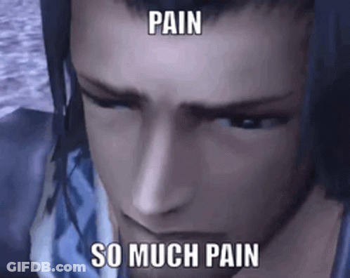 Video Game Character Saying Pain So Much Pain GIF