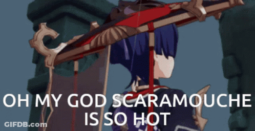 Video Game Character Saying Scaramouche Is Hot GIF