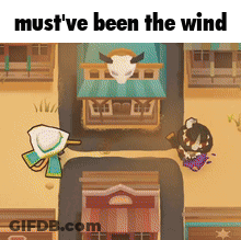 Video Game Saying Must've Been The Wind GIF