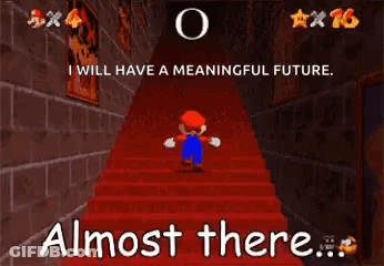 Video Game Says I Will Have A Meaningful Future And Almost There GIF