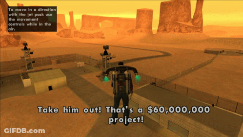 Video Game Says Take Him Out That's A $60,000,000 Project GIF