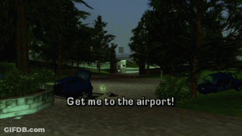Video Game Scene Saying Get Me To The Airport GIF
