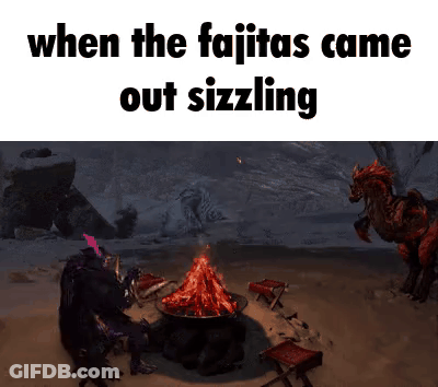 Video Game Scene Saying When The Fajitas Came Out Sizzling GIF
