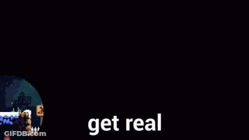 Video Game Screenshot Saying Get Real GIF