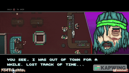 Video Game Screenshot Saying You See I Was Out Of Town For A While Lost Track Of Time GIF