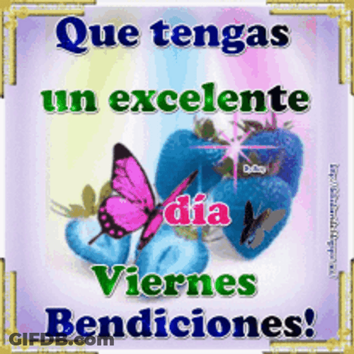 Viernes Que Tengas Un Excelente Dia Viernes Bendiciones GIF