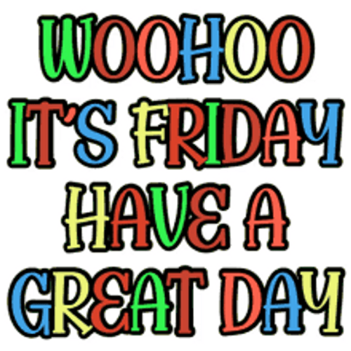 Viernes Woohoo It's Friday Have A Great Day GIF