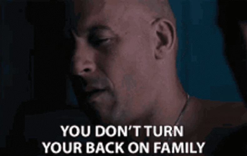 Vin Diesel Don't Turn Back On Family GIF