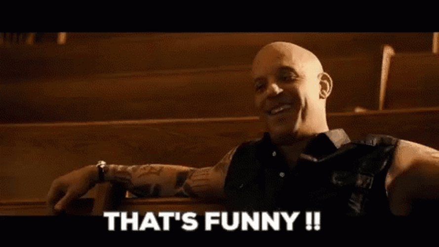 Vin Diesel That's Funny GIF