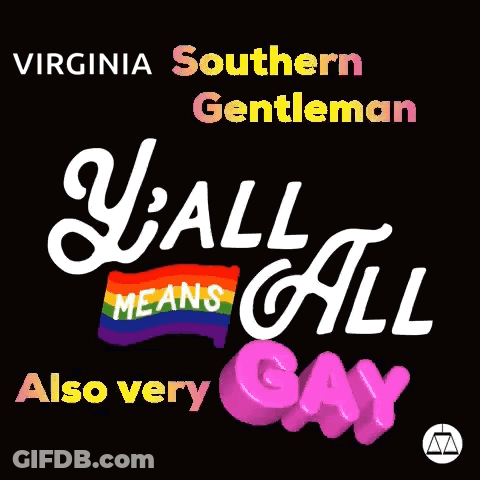 Virginia Southern Gentleman Y'all Means All Also Very Gay Poster GIF