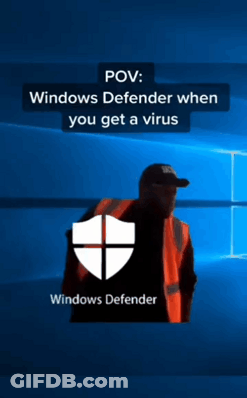 Virus POV Windows Defender GIF