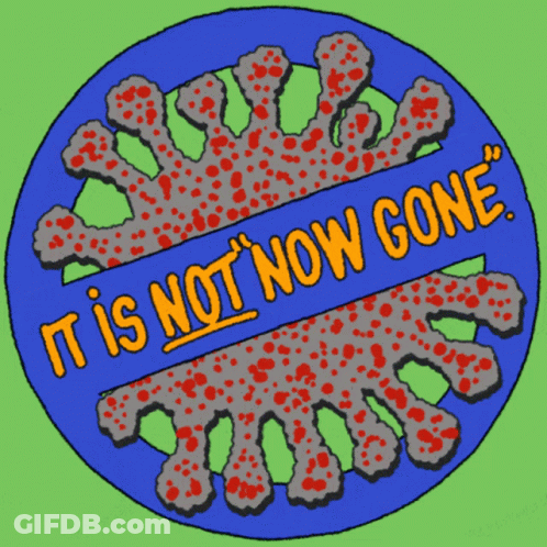 Virus Sign Saying It Is Not Now Gone GIF