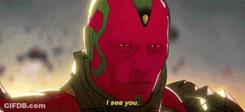 Vision From Avengers : Age Of Ultron Is Wearing A Red Mask And Saying I See You . GIF