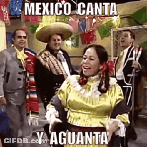 Viva Mexico Canta Y Aguanta GIF