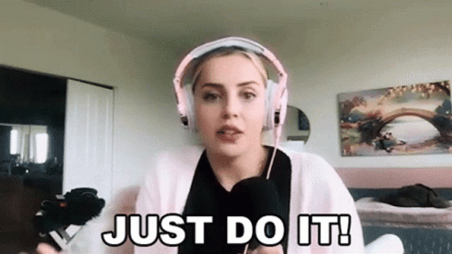 Vlogger Saying Just Do It GIF