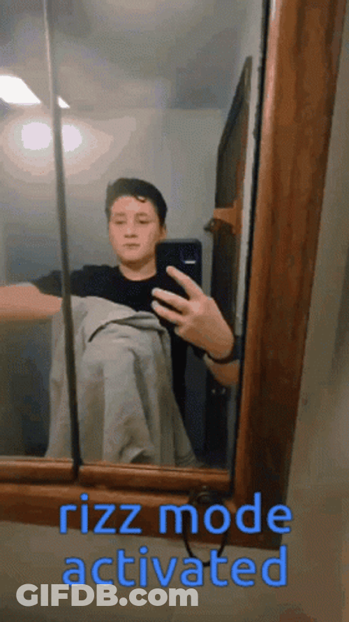 W Rizz Mode Activated Mirror Selfie GIF