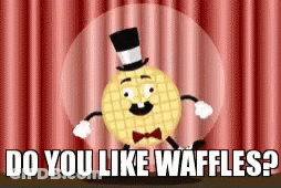 Waffle In Top Hat And Bow Tie Asking Do You Like Waffles GIF