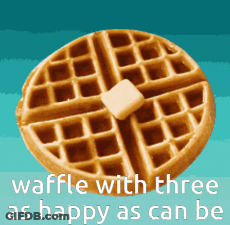 Waffle With Butter And Happy Words GIF