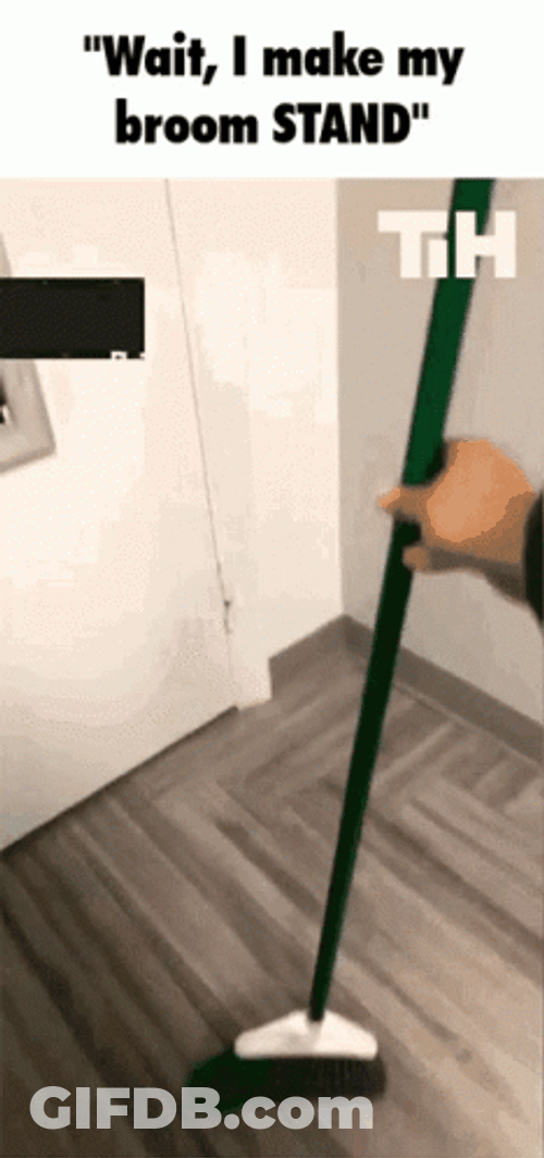 Wait I Make My Broom Stand GIF