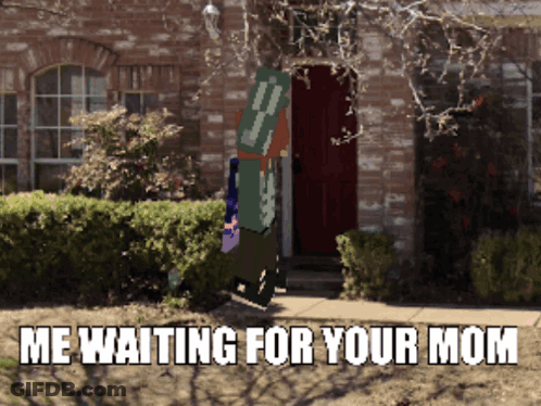 Waiting For Your Mom GIF