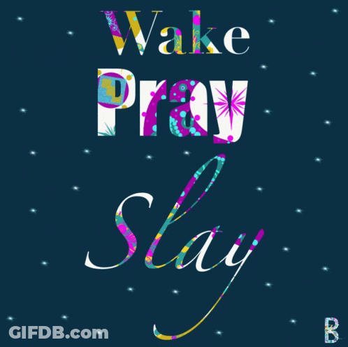 Wake Pray Slay Poster With Stars GIF