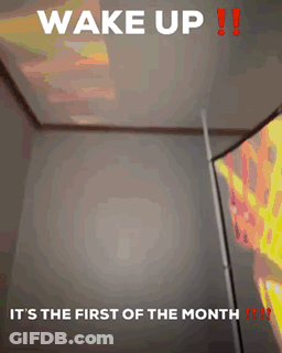 Wake Up First Of Month Poster GIF