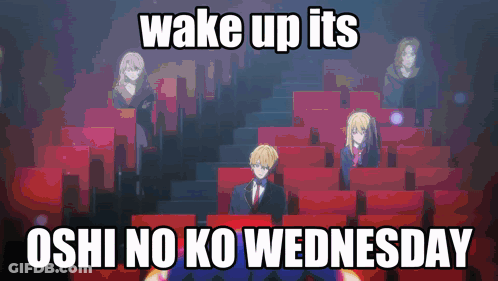 Wake Up Its Oshi No Ko Wednesday Poster Red Seats GIF