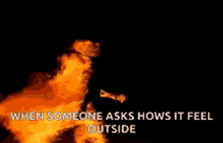 Walking Human Fire Hot Weather Outside GIF